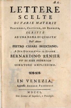 Lettere scelte di varie materie ... scritte ad una Dama di Qualita, 1