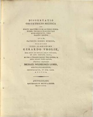 Diss. ... de foetu maturo cum altero immaturo, prioris placentae adhaerente, uno partu edito