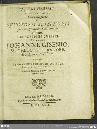 De Calvinismo Disputatio XXI. Et quidem in specie De Quibusdam Adiaphoris quae oppugnantur a Calvinianis