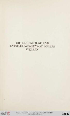 Die Reihenfolge und Entstehungszeit von Dürers Werken