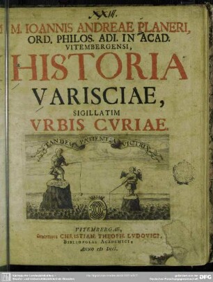 M. Ioannis Andreae Planeri, Ord. Philos. Adi. In Acad. Vitembergensi, Historia Varisciae, Sigillatim Vrbis Cvriae