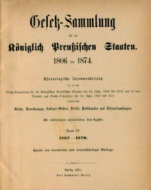 5.Aufl. 4.1867/70: Gesetz-Sammlung für die Königlich-Preußischen Staaten