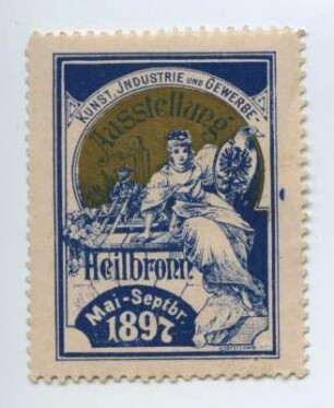 Reklamemarke für die Kunst-, Industrie- und Gewerbeausstellung in Heilbronn