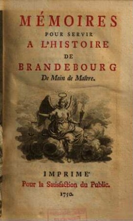 Mémoires pour servir à l'histoire de Brandebourg, [1]