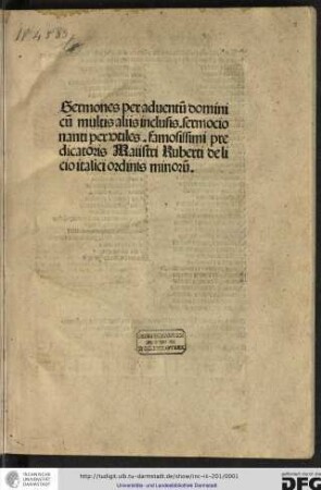 Sermones per adventum domini cum multis aliis inclusis sermocionanti (!) perutiles famosissimi predicatoris Maiistri (!) Ruberti de Licio Italici ordinis Minorum.