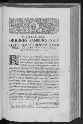 PETRI LAMBECII ORIGINES HAMBURGENSES SIVE RERUM HAMBURGENSIUM LIBER PRIMUS AB URBE CONDITA USQUE AD ANNUM CHRISTI cb cc xxv.