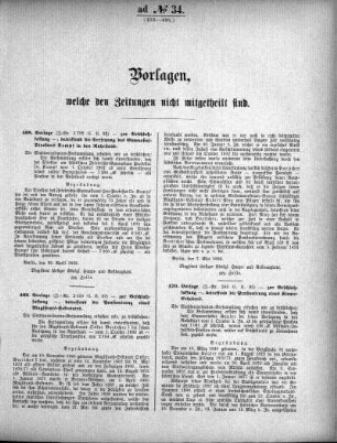 Anlage: ad No.34 (468-496), Vorlagen, welche den Zeitungen nicht mitgeteilt sind