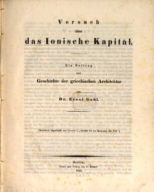 Versuch über das Ionische Kapitäl : e. Beitr. zur Geschichte d. griech. Architektur