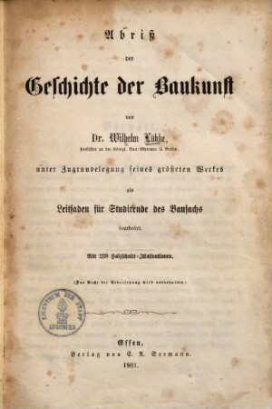 Abriß der Geschichte der Baukunst : unter Zugrundelegung seines größeren Werkes als Leitfaden für Studirende des Baufachs bearbeitet