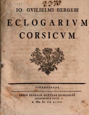 Jo. Guilielmi Bergeri Eclogarium Corsicum, 1. Exercitatio ... Eclogae Antiquitatum Corsicarum