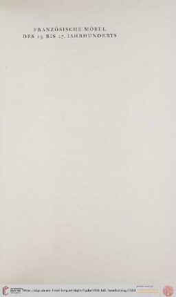Französische Möbel des 15. bis 17. Jahrhunderts (Nr. 563-617)