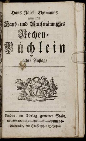 Hans Jacob Thomanns erneuertes Hauß- und Kaufmännisches Rechen-Büchlein