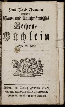 Hans Jacob Thomanns erneuertes Hauß- und Kaufmännisches Rechen-Büchlein