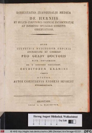 Dissertatio Inavgvralis Medica De Herniis Et Felicis Cvrationis Herniae Incarceratae Et Intestini Sphacelo Corrvpti Observatione