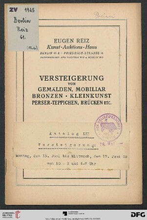 Versteigerung von Gemälden, Mobiliar, Bronzen, Kleinkunst, Perser-Teppichen, Brücken etc. : Versteigerung 15. bis 17. Juni [19]25 (Katalog Nr. 61)