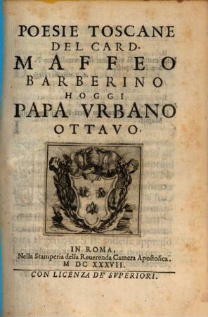 Poesie Toscane Del Card. Maffeo Barberino Hoggi Papa Vrbano Ottavo