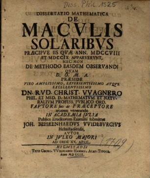 Dissertatio Mathematica De Macvlis Solaribvs : Praecipve Iis Qvae Ann. MDCCVIII Et MDCCIX Apparvervnt, Nec Non De Methodo Easdem Observandi