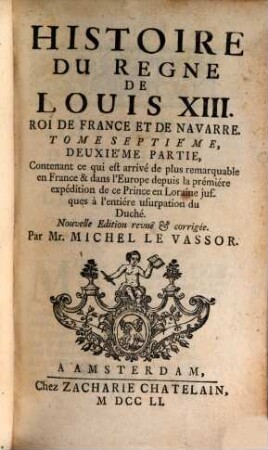 Histoire Du Règne De Louis XIII., Roi De France Et De Navarre. 7,2