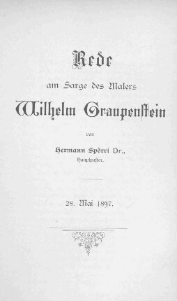 Rede am Sarge des Malers Wilhelm Graupenstein