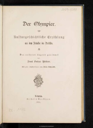 Der Olympier : kulturgeschichtliche Erzählung aus dem Zeitalter des Perikles : der reiferen Jugend gewidmet