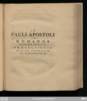In Pauli Apostoli Ad Romanos Epistolae Capita XI. Praelectiones Criticae, Theologicae Et Concionatoriae.