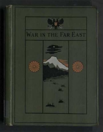 War in the Far East - A History of the Russo-Japanese Struggle;With numerous Illustrations;Vol.1 - 6