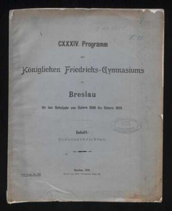 1898/99: Programm des Königlichen Friedrichs-Gymnasiums zu Breslau ... - 1898/99