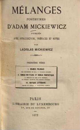 Mélanges posthumes : Publ. avec introd., préf. et notes par Ladislas [Wladyslaw] Mickiewicz. 1