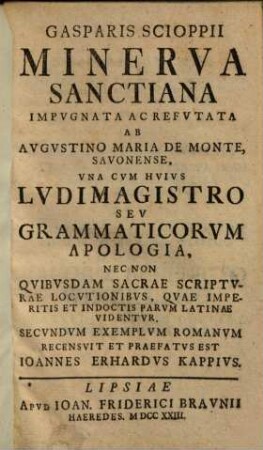 Gasparis Scioppii Minerva Sanctiana Impugnata Ac Refutata