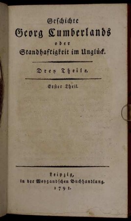 1: Geschichte Georg Cumberlands oder Standhaftigkeit im Unglück. Erster Theil