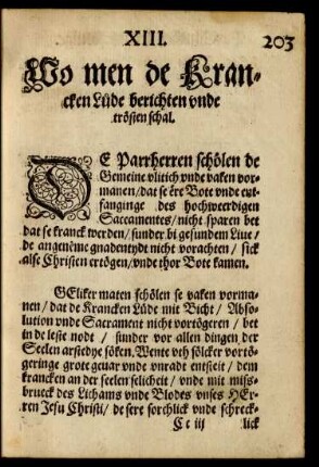 XIII. Wo men de Krancken Lüde berichten unde trösten schal.