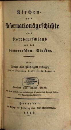 Kirchen- und Reformationsgeschichte von Norddeutschland und den Hannoverschen Staaten. 2