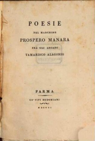 Poesie Del Marchese Prospero Manara Fra Gli Arcadi Tamarisco Alagonio