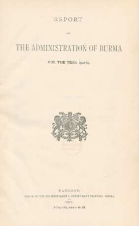 1902/03: Report on the administration of Burma