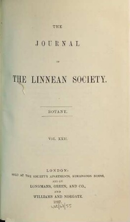 The journal of the Linnean Society of London. Botany. 22. 1887