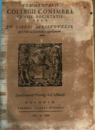 Commentarii Collegii Conimbricensis in libros Aristotelis, qui parva naturalia appellantur