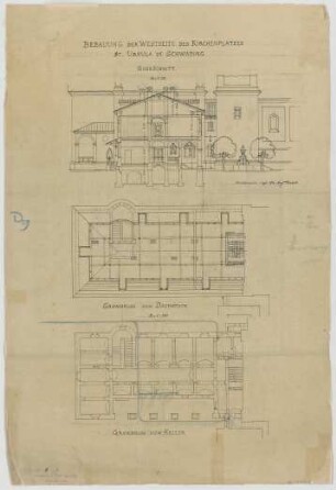 Thiersch, August ; München - Schwabing; Kath. Pfarrkirche St. Ursula - Grundriss Keller, Grundriss DG, Querschnitt