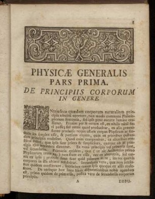 Pars Prima. De Principiis Corporum In Genere.