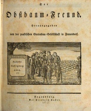 Der Obstbaum-Freund. 6. 1833