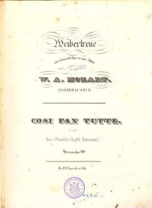 Weibertreue : Eine komische Oper in zwei Akten = Cosi fan tutte. o sia: La Scuola degli Amanti