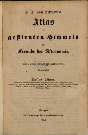 J. J. von Littrow's Atlas des gestirnten Himmels für Freunde der Astronomie