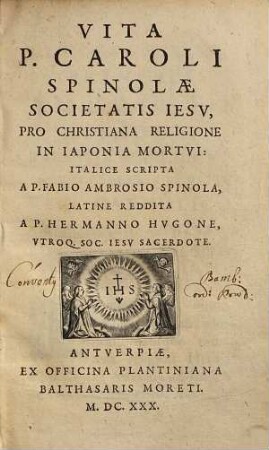 Vita P. Caroli Spinolae Societatis Iesv, Pro Christiana Religione In Iaponia Mortvi