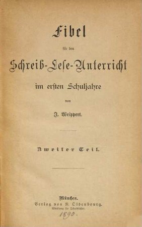 Fibel für den Schreib-Lese-Unterricht im ersten Schuljahre, 2