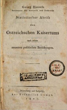Georg Hassels Statistischer Abriss des oesterreichischen Kaiserthums