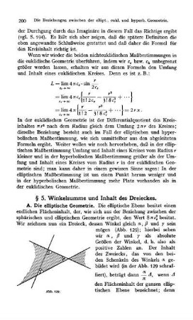 A. Die elliptische Geometrie.