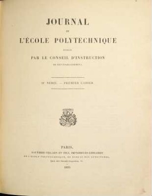 Journal de l'Ecole Polytechnique. 1. 1895