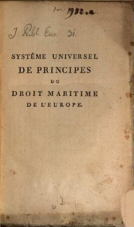 Systême universel de principes du droit maritime de l'Europe, Tome Premier