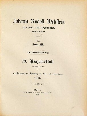 Johann Rudolf Wettstein : ein Zeit- und Lebensbild ; zur Säkularerinnerung. 2