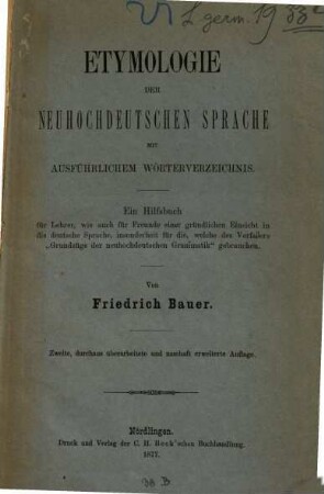 Etymologie der neuhochdeutschen Sprache : Mit ausführl. Wörterverzeichnis. Ein Hilfsbuch für Lehrer, ...