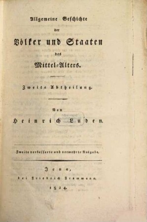 Allgemeine Geschichte der Völker und Staaten, 3. Allgemeine Geschichte der Völker und Staaten des Mittelalters ; T. 2
